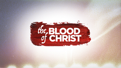 The Blood of Christ